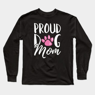 Proud Dog Mom Long Sleeve T-Shirt